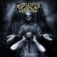 Abused Majesty - So Man created god in his own image cover